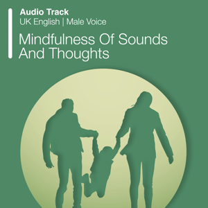Mindfulness Of Sounds And Thoughts
