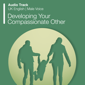 Developing Your Compassionate Other