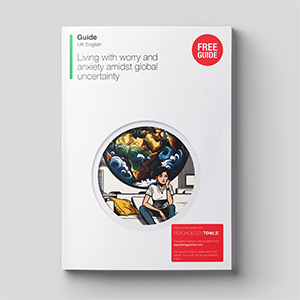 [Free Guide] Living With Worry And Anxiety Amidst Global Uncertainty