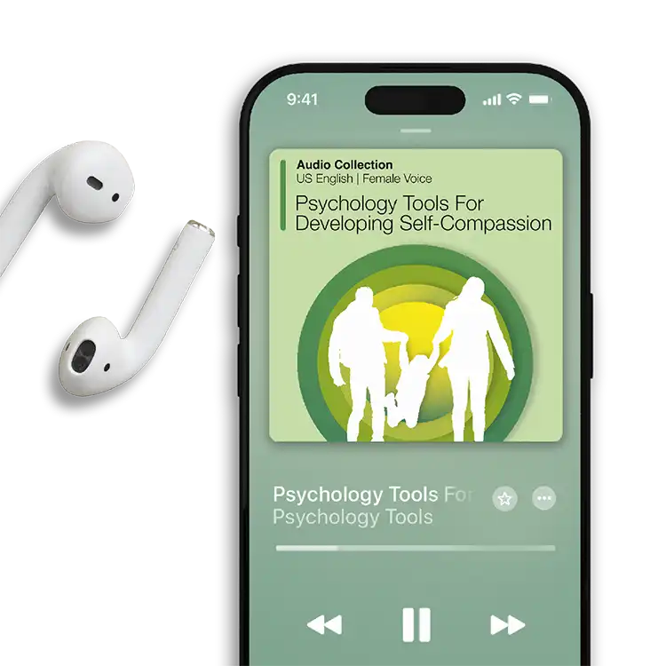 Psychology Tools resource: Psychology Tools For Developing Self-Compassion Audio