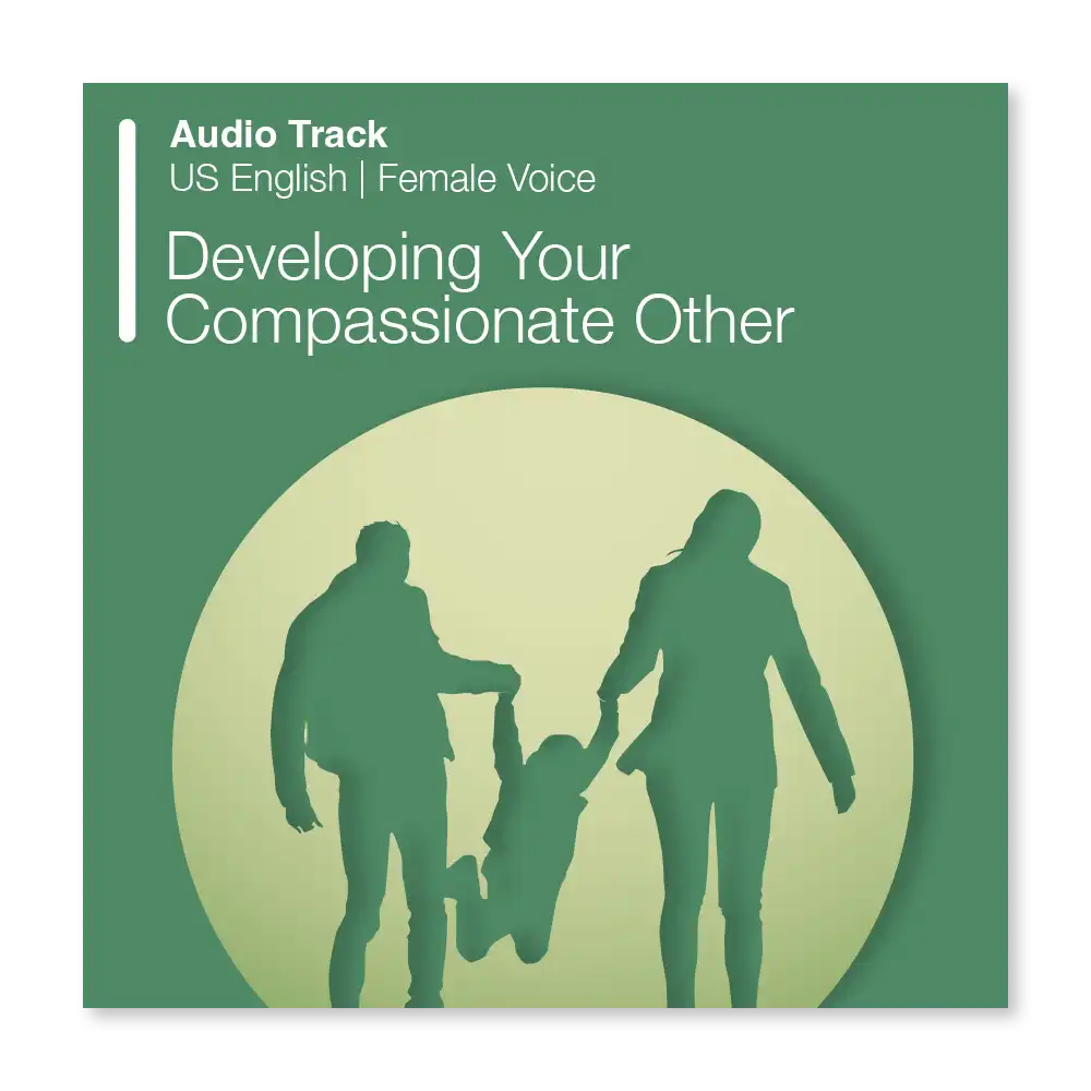 Psychology Tools resource: Developing Your Compassionate Other Audio