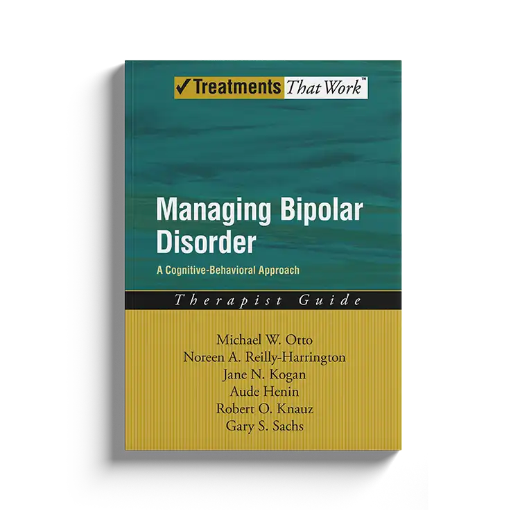 Psychology Tools | Oxford University Press | Treatments That Work™ | Managing Bipolar Disorder: Therapist Guide