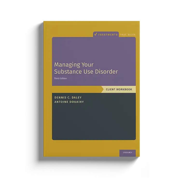 Psychology Tools | Oxford University Press | Treatments That Work™ | Managing Substance Use Disorder: Workbook