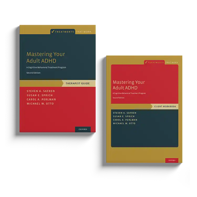 Psychology Tools | Oxford University Press | Treatments That Work™ | Mastering Your Adult ADHD: Workbook