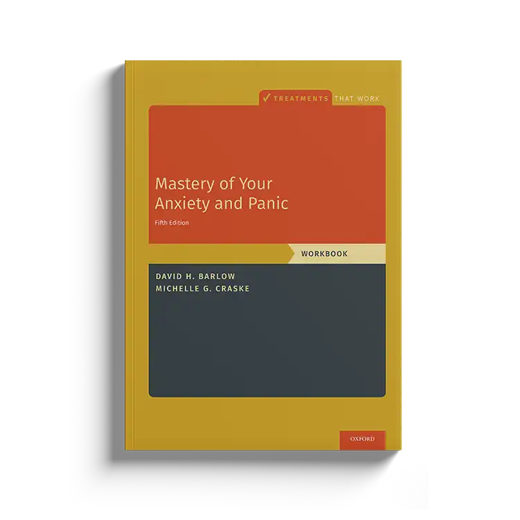 Psychology Tools | Oxford University Press | Treatments That Work™ | Mastery of Anxiety And Panic: Workbook