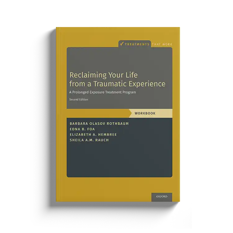 Psychology Tools | Oxford University Press | Treatments That Work™ | Reclaiming Your Life From A Traumatic Experience: Workbook