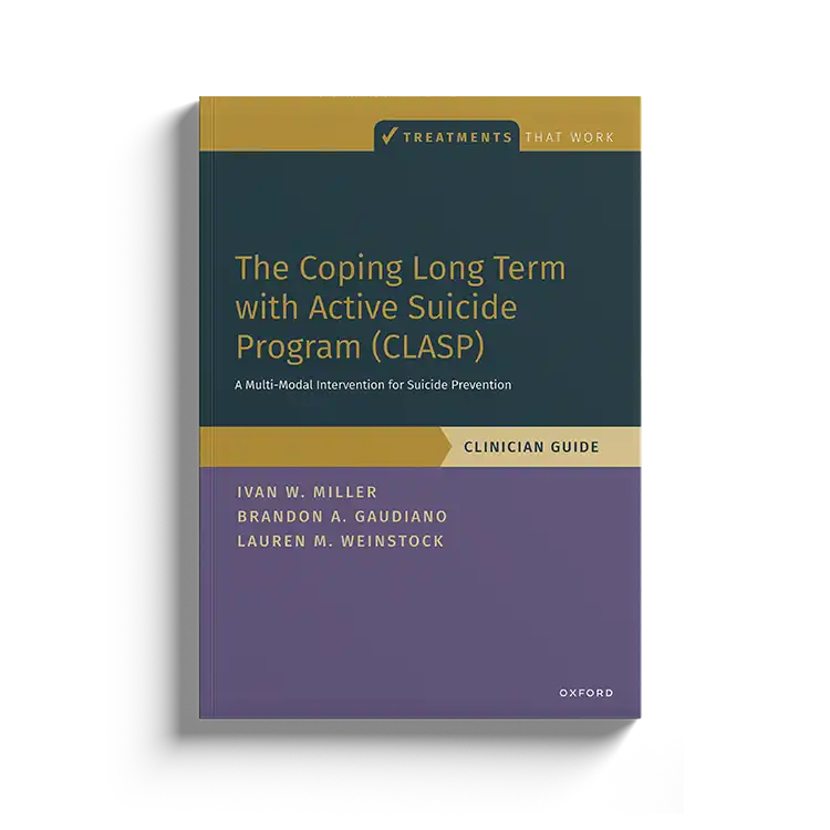 Psychology Tools | Oxford University Press | Treatments That Work™ | The Coping Long Term With Active Suicide Program: Clinician Guide