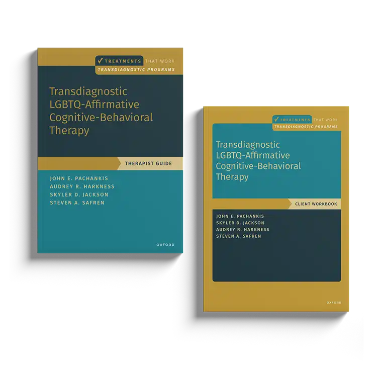 Psychology Tools | Oxford University Press | Treatments That Work™ | Transdiagnostic LGBTQ-Affirmative Cognitive-Behavioral Therapy: Workbook