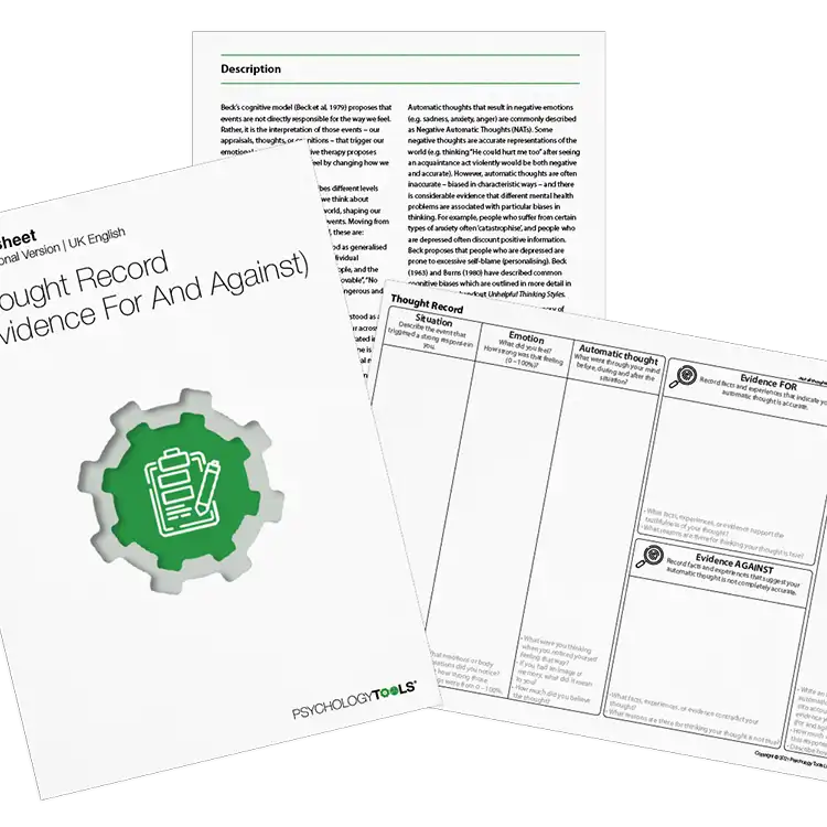 Psychology Tools resource: Thought Record (Evidence For And Against)