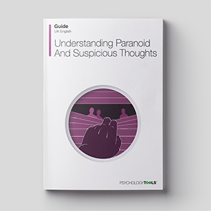 Understanding Paranoid And Suspicious Thoughts