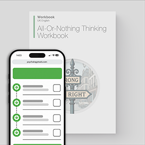 All-Or-Nothing Thinking Workbook