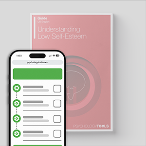 Psychology Tools Resource: Understanding Low Self-Esteem