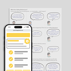 Psychology Tools resource: What Are Safety Behaviors?